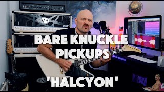 Bare Knuckle | Halcyon Demonstration