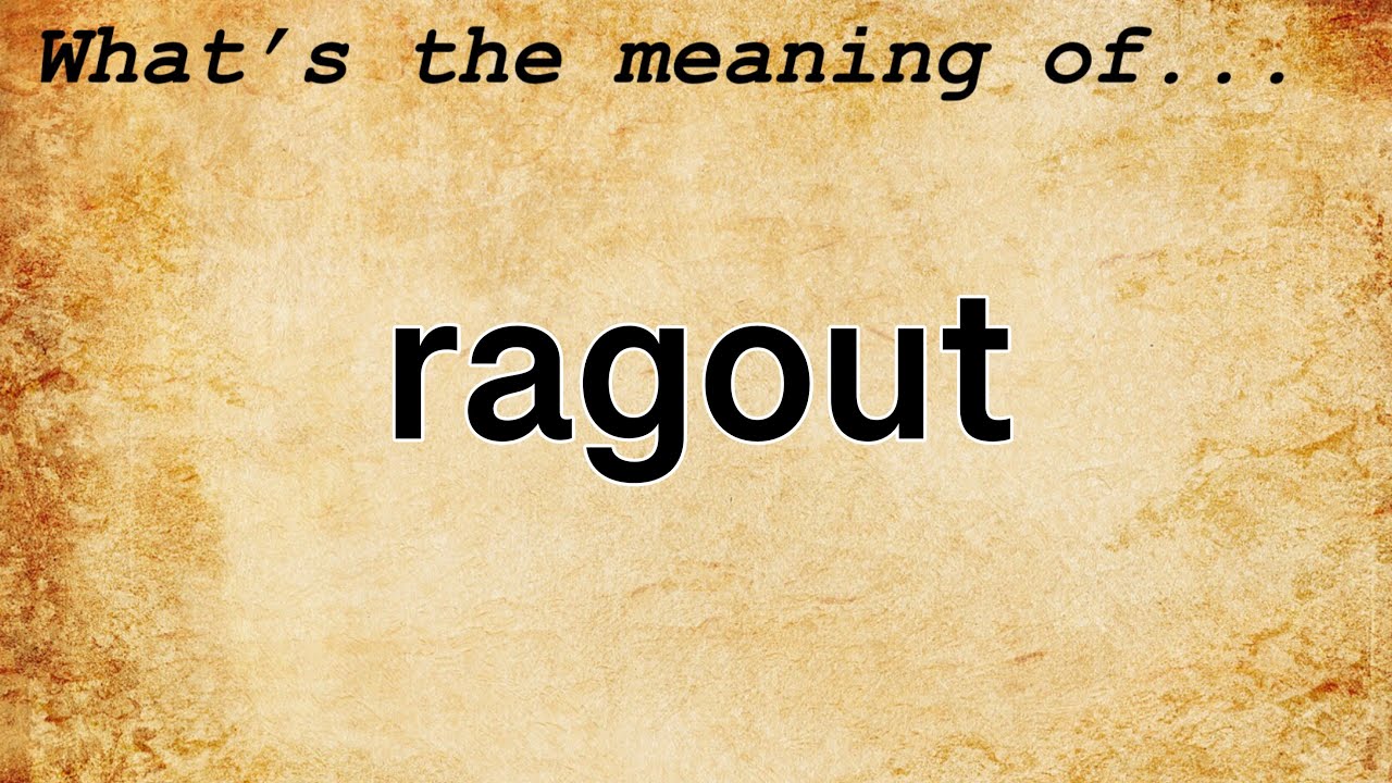 Ragout Meaning Definition Of Ragout YouTube Ragout Meaning Definition Of Ragout YouTube
