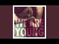 We Are Young (feat. Janelle Monáe)