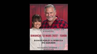 Culte Prophétique 13 Mars 2022 avec Bishop Ashley et Rebecca Mc Guicken