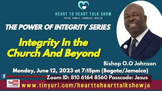 Integrity In the Church And Beyond with Bishop O.O Johnson