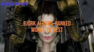Björk albums ranked worst to best