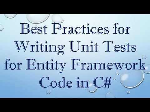 Best Practices for Writing Unit Tests for Entity Framework Code in C#