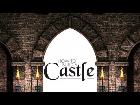How to Build A Castle - How to Build A Castle