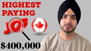 Highest paying jobs in Canada  |Prabh Jossan|