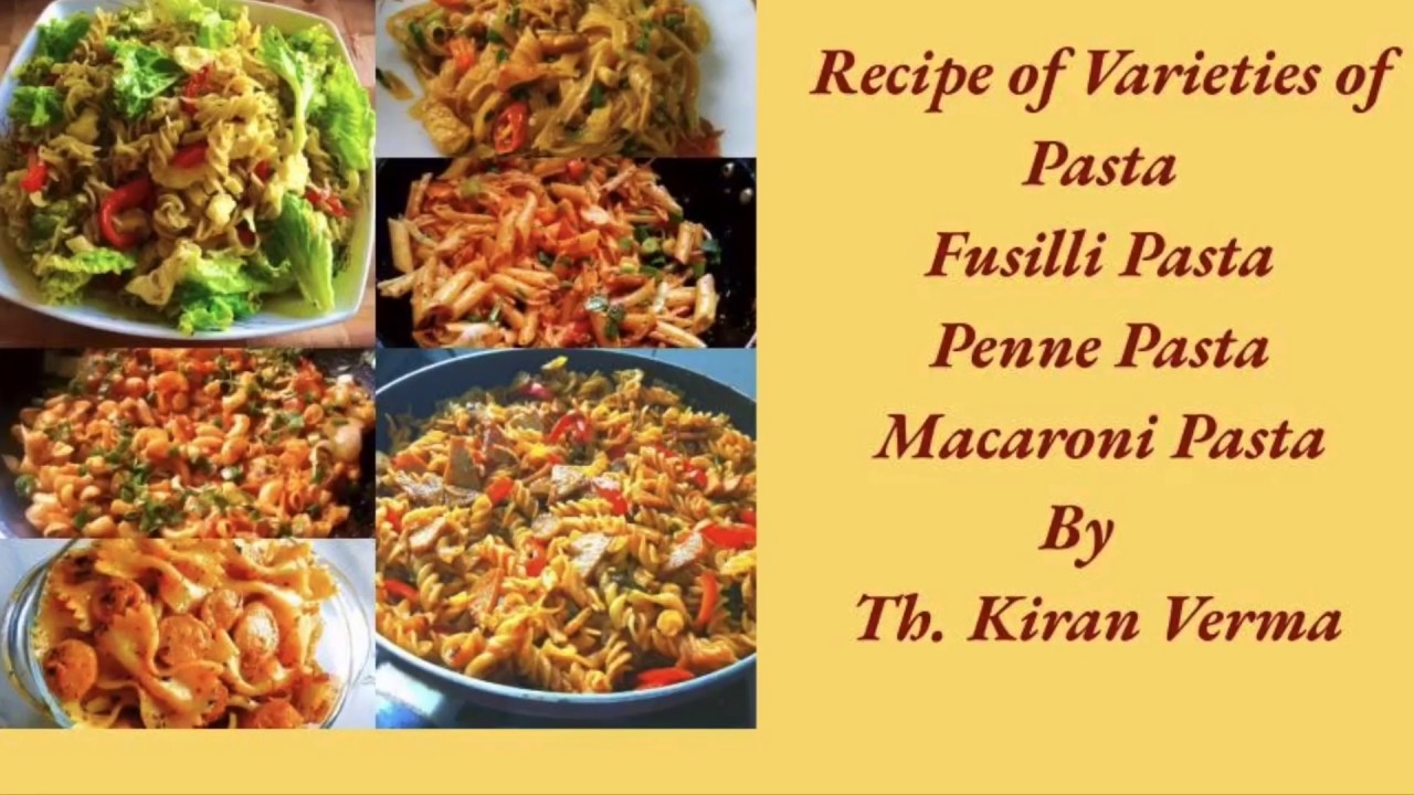 Recipe of varieties of Pasta (Fusilli pasta/ Penne pasta/ Macaroni Pasta) Recipe in description