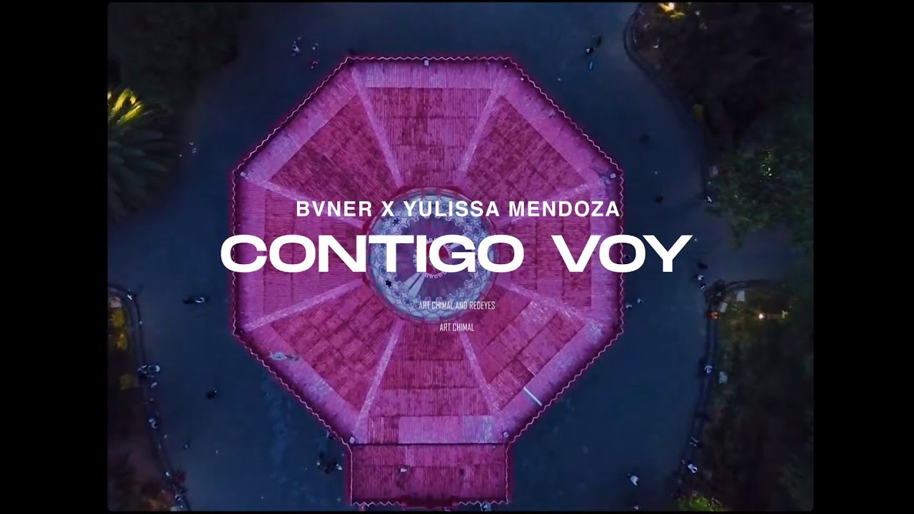 BVNER X Yulissa Mendoza - Contigo Voy