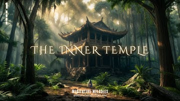 Temple of the Higher Self – A Sacred Journey to Meet Your Omniscient Self | Deep Forest Meditation
