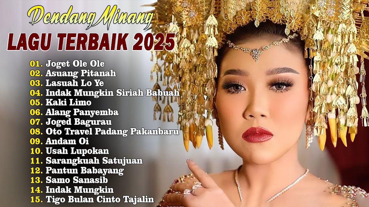 Dendang Minang Full Album Terbaru 2025 - Kompilasi Dendang Minang Terbaik 2025 Terpopuler Saat Ini