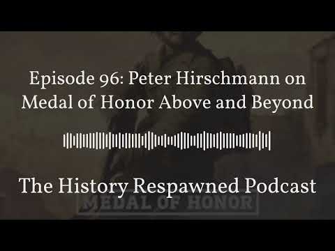 History Respawned Podcast: Peter Hirschmann on Medal of Honor: Above and Beyond