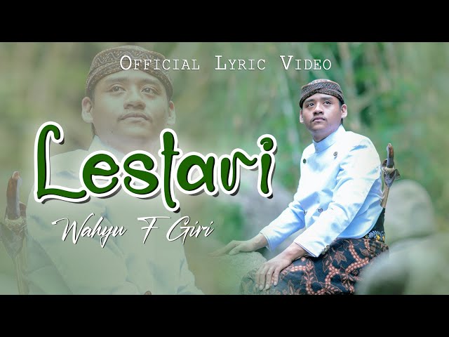 Wahyu F Giri - LESTARI  (Official Lyric Video) class=