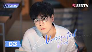 【FULL HD】Unrequited Love 03 | The Girl He Never Noticed Becomes the Love of His Life | Huyitian screenshot 1