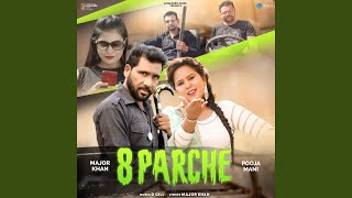 8 Parche (feat. Pooja Mani) - Major Khan