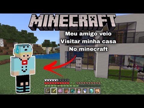 *MEU AMIGO VEIO VISITAR MINHA CASA NO MUNDO DO MINECRAFT* deu certo?