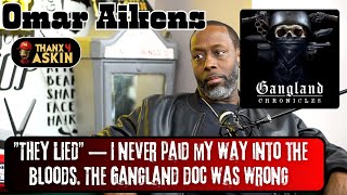 "THEY LIED" — Omar Aikens Clears the Air on the Gangland Documentary