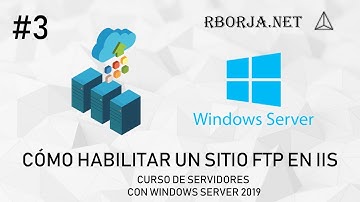 Cómo habilitar un sitio FTP en IIS | Curso de servidores con Windows Server 2019 | #3