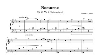 Chopin "Nocturne" (Reimagined) Op. 9, No. 2 | Download the Piano Sheet Music