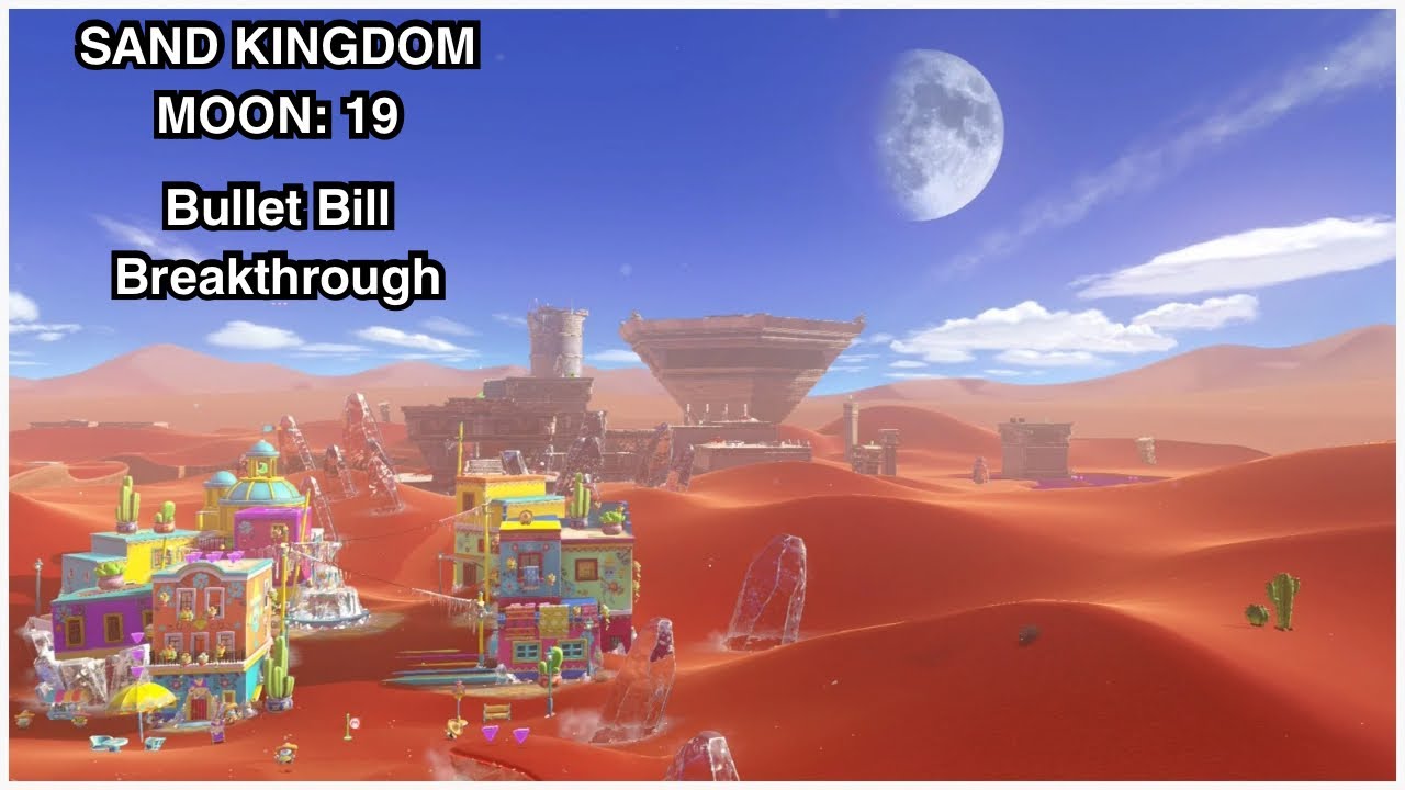 Sand Kingdom Moon 19: Bullet Bill Breakthrough! 