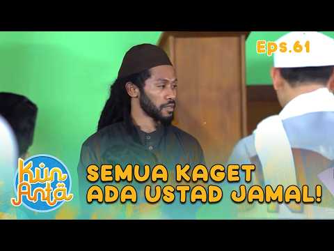 Ada Ustad Jamal, Semuanya Terkejut! | KUN ANTA 1 EPS 61 PART 1