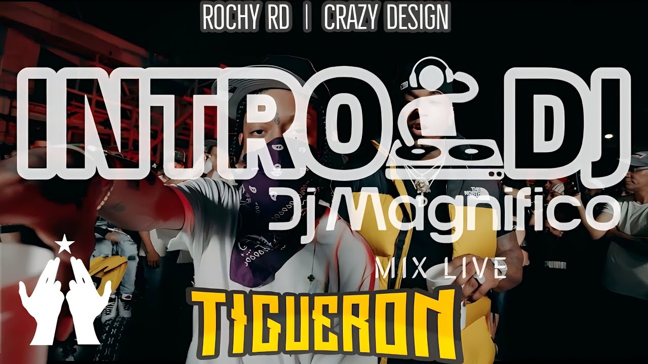 Crazy Design Rd Rochy RD Ft Crazy Design - Tigueron Intro 118 BPM | Edit. (@djmagnifico ...