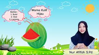 Topik Tanaman, Sub Topik Tanaman Buah (Semangka) Untuk Pembelajaran Paud, TK / RA