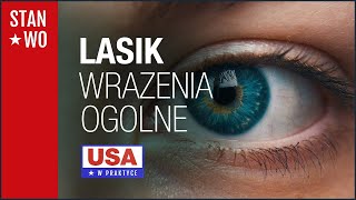 LASIK - Pierwsze wrażenia - USA w praktyce #54