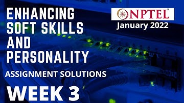 NPTEL | Enhancing Soft Skills and Personality | Week 3 | Assignment solution |