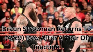 Braun Strowman Returns To (4/29) Raw After A Year Of Inaction by A Black Star 263 views 2 weeks ago 1 minute, 56 seconds