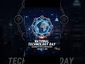 #NationalTechnologyDay #TechDay #Innovation #FutureTech #DigitalFuture  #Coding #TechEducation