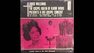 Louise Williams  The Gospel Queen Of Radio WDAS Presents A Live Gospel Concert (1966)