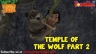 Jungle Book - English | Season 2 | Episode 29 | Temple Of The Wolf Part 2 | @PowerKidstv