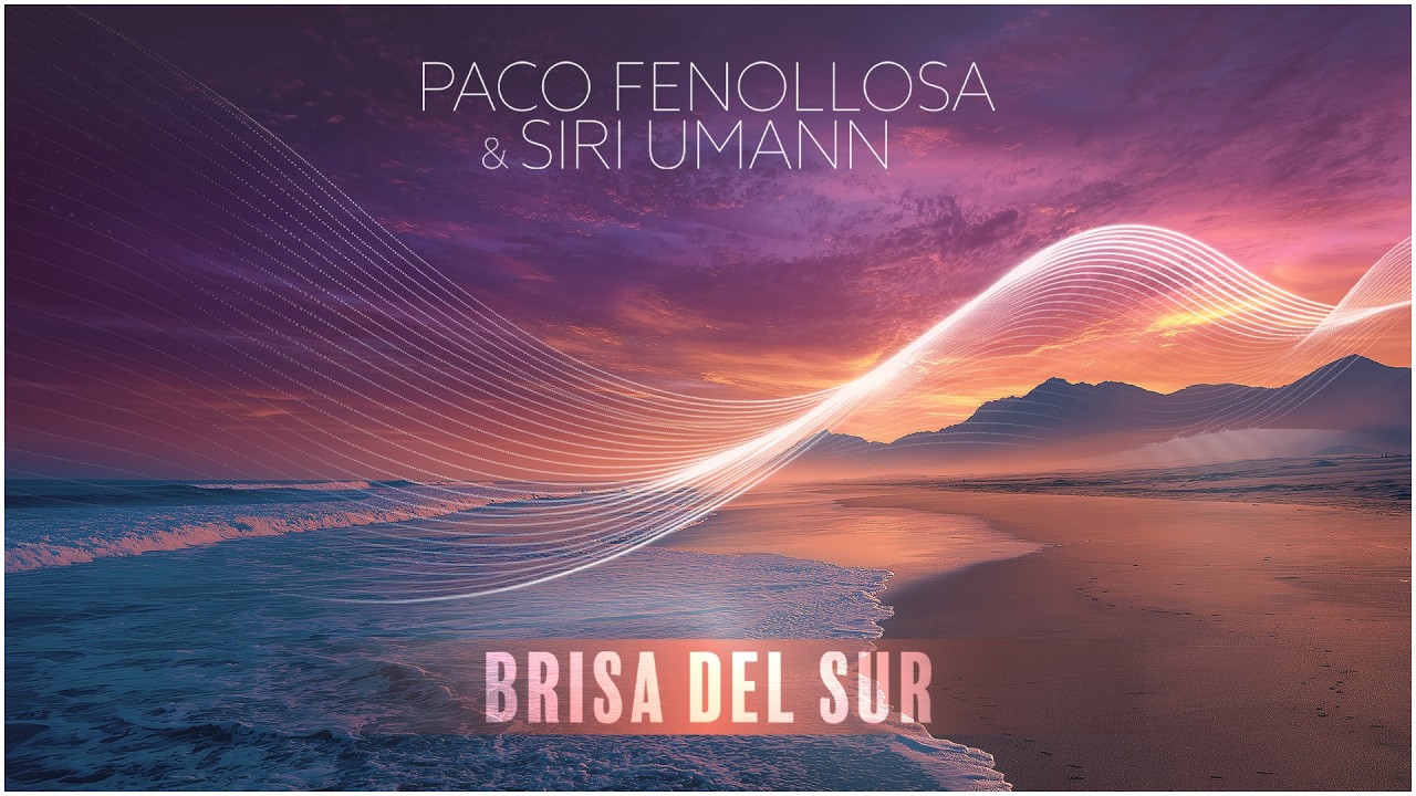 Música y Brisa del Sur | Paco Fenollosa y Siri Umann ➜ #relaxchillout