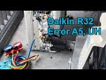 How to solved Error A5 &amp; UH | Daikin R32 multi split