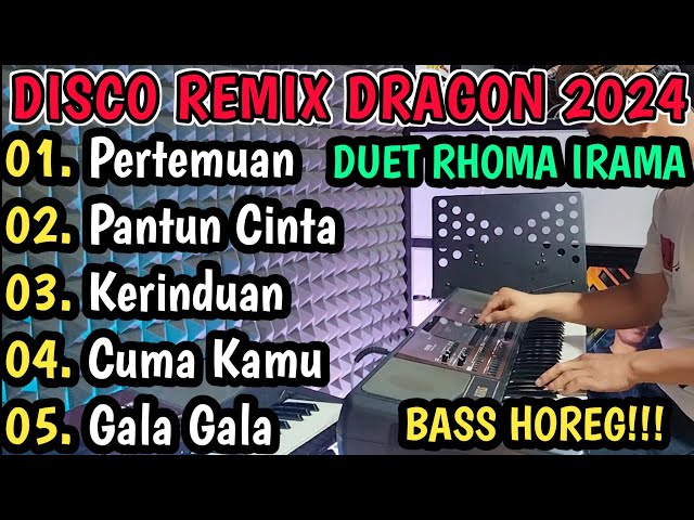 DISCO REMIX DRAGON 2024 || ALBUM DUET RHOMA IRAMA BASS HOREG!!! class=