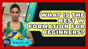 What Is The Best W Formation For Beginners? - The Volleyball Hub