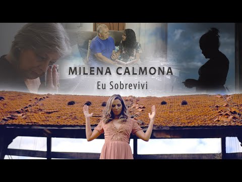 MILENA CALMONA - Eu Sobrevivi (Clipe oficial)
