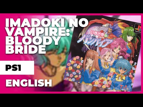 Let's try Imadoki no Vampire: Bloody Bride (PS1, Fantranslated)