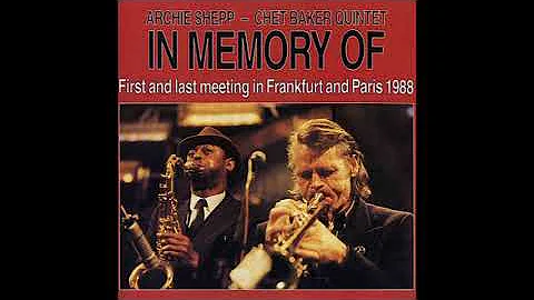 Archie Shepp, Chet Baker Quintet In Memory Of