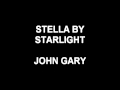 Stella By Starlight - John Gary
