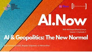 #AINow | Episode 3 | Season 1 | AI and Geopolitics: The New Normal
