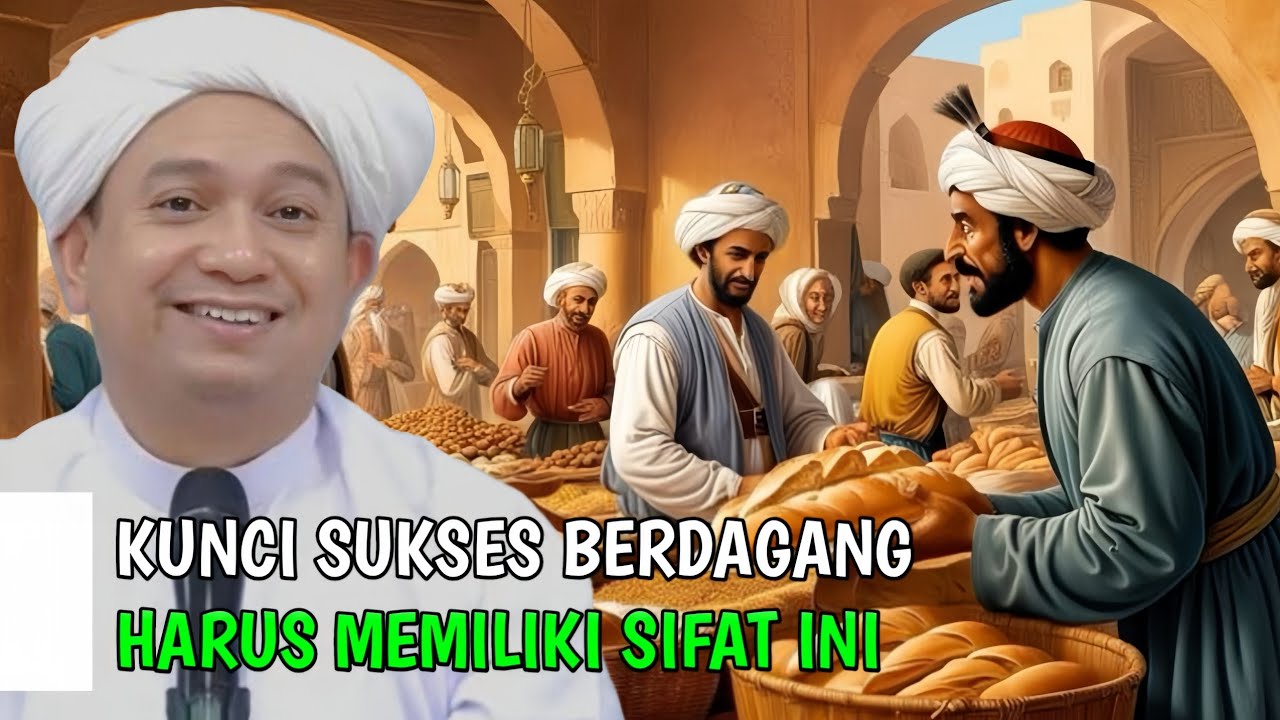 Kunci Sukses Berdagang Harus Memiliki Sifat Ini | Guru Rasyid Ridha 