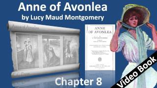 Chapter 08 - Anne of Avonlea by Lucy Maud Montgomery - Marilla Adopts Twins Chapter 08 - Anne of Avonlea by Lucy Maud Montgomery - Marilla Adopts Twins