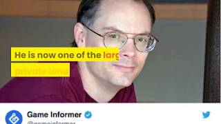 CREATOR OF FORTNITE TIM SWEENEY IS SPENDING MILLIONS TO SAVE FORESTS