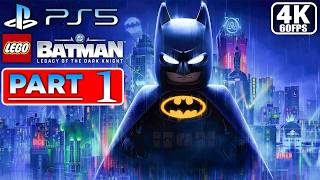 LEGO BATMAN LEGACY OF THE DARK KNIGHT Gameplay Walkthrough PART 1 (4K/60FPS PS5) - No Commentary