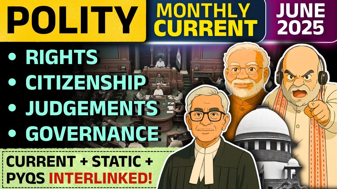 June 2025 Monthly Current Affairs | Polity Current Affairs for UPSC ...