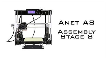 Anet A8 Assembly / Build Guide 8