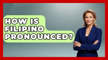 How Is Filipino Pronounced? - Exploring Southeast Asia