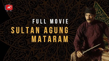 FILM SULTAN AGUNG MATARAM | FULL MOVIE HD