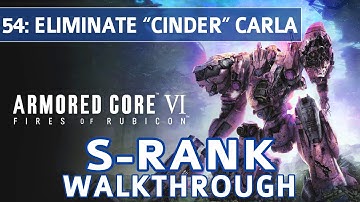 Armored Core 6 (VI) - Mission 54: Eliminate “Cinder” Carla S Rank Walkthrough