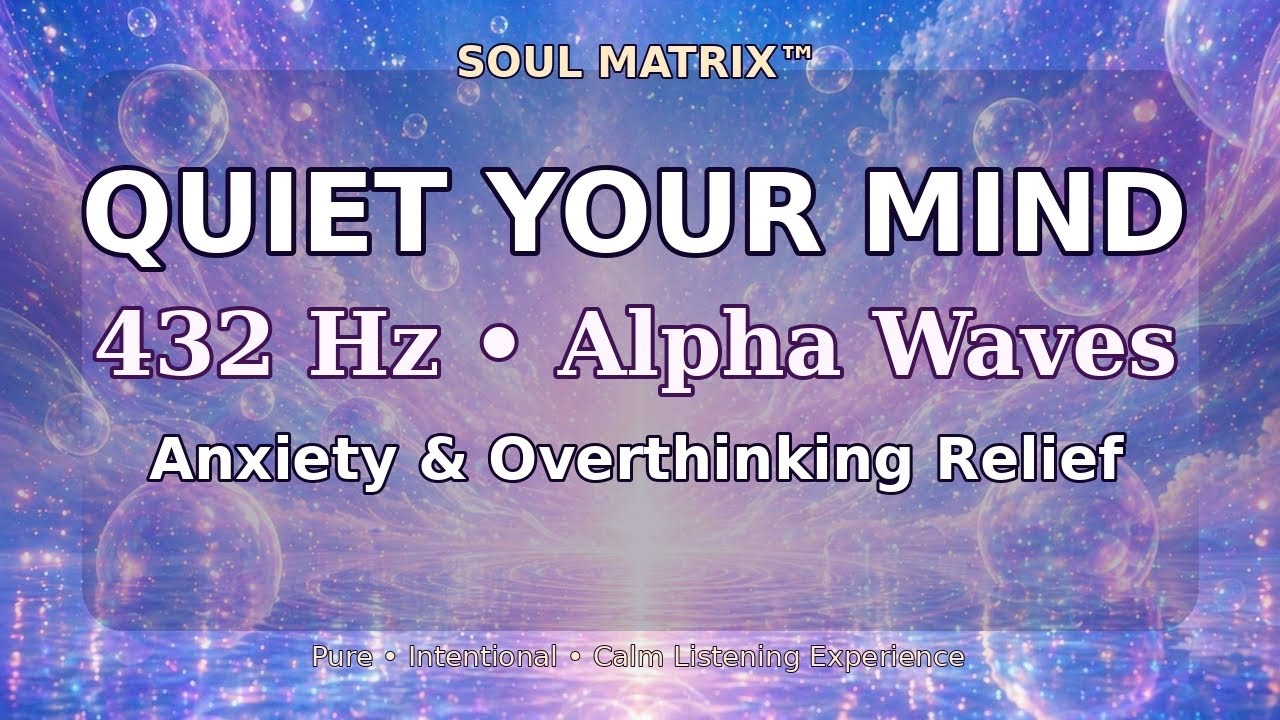 H*o様 OVER SOUL MATRIX Anxiety & Overthinking Relief | Floating Stillness • Soul Matrix